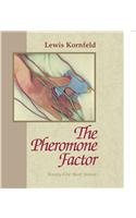 The Pheromone Factor (9780738801803) by Kornfeld, Lewis