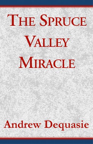 Stock image for The Spruce Valley Miracle for sale by Irish Booksellers