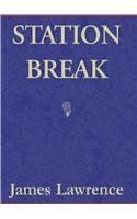 Station Break (9780738807195) by Lawrence, James