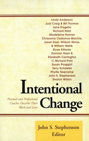 9780738807973: Intentional Change: Personal and Professional Coaches Describe Their Work and Lives