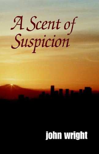 A Scent of Suspicion (9780738812168) by Wright, John