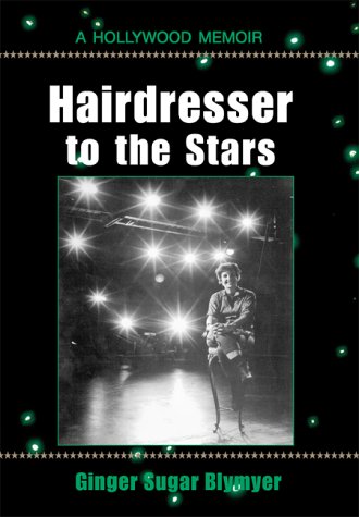 9780738812687: Hairdresser to the Stars : A Hollywood Memoir