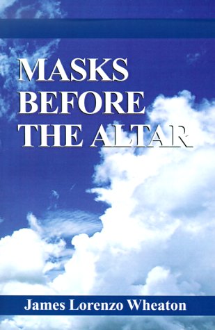 Stock image for Masks Before the Altar for sale by Books From California