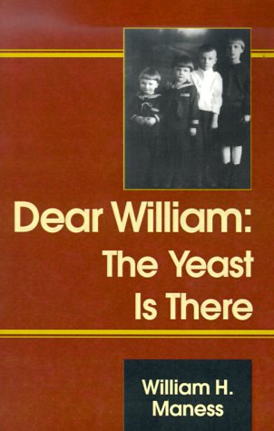 Beispielbild fr Dear William: The Yeast Is There zum Verkauf von Robinson Street Books, IOBA