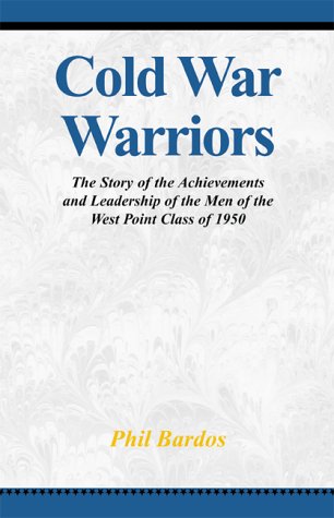 9780738814773: Cold War Warriors: The Story of the Achievements and Leadship of the Men of the West Point Class of 1950
