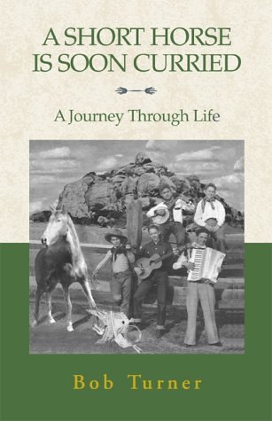 A Short Horse Is Soon Curried: A Journey Through Life