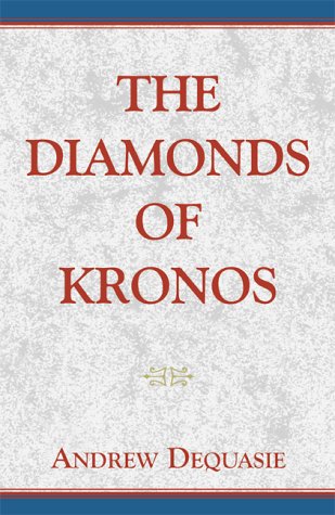 Imagen de archivo de The Diamonds of Kronos [Paperback] Dequasie, Andrew a la venta por GridFreed