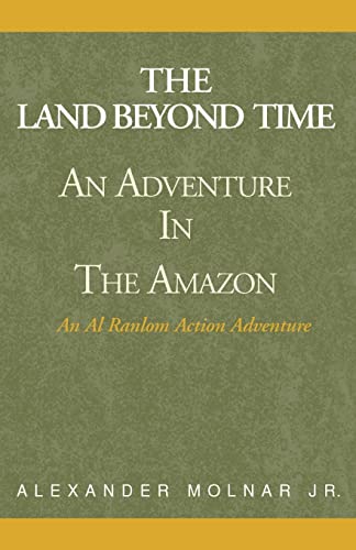 Stock image for The Land Beyond Time: An Adventure in the Amazon (Ranlom Action Adventures) for sale by HPB-Red