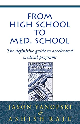 Stock image for From High School to Med School : The Definitive Guide to Accelerated Medical Programs for sale by Better World Books