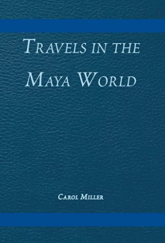 Beispielbild fr Travels in the Maya World zum Verkauf von PBShop.store US