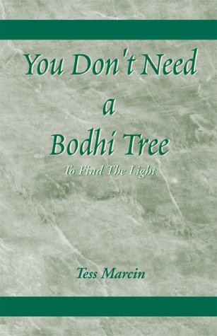 9780738820613: You Don't Need a Bodhi Tree: To Find the Light