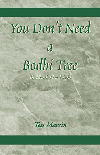 9780738820620: You Don't Need a Bodhi Tree: To Find the Light