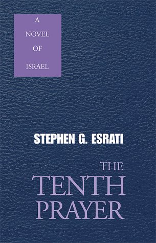 Imagen de archivo de THE TENTH PRAYER: A NOVEL OF ISRAEL a la venta por Atlanta Vintage Books