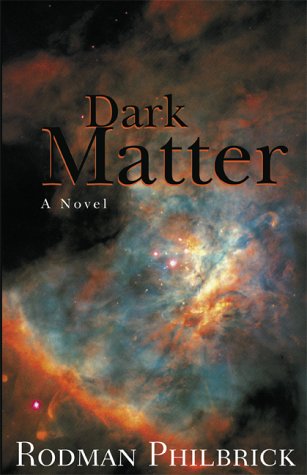 Dark Matter (9780738821733) by Philbrick, W. R.; Philbrick, Rodman