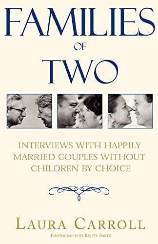 9780738822624: Families Of Two: Interviews with Happily Married Couples Without Children by Choice