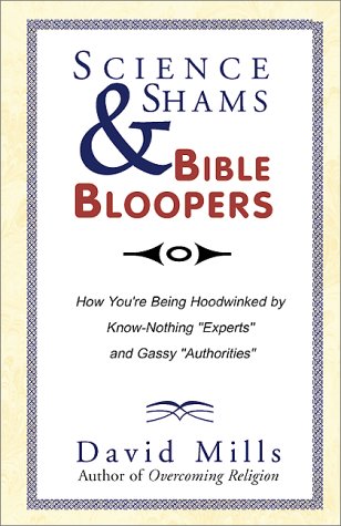 Science Shams & Bible Bloopers (9780738822815) by Mills, David Allen; Mills, David