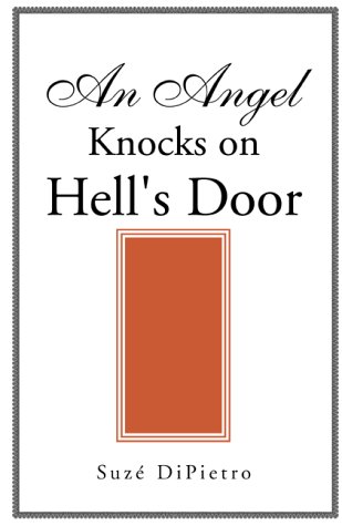 Stock image for An Angel Knocks on Hell's Door for sale by Utah Book and Magazine