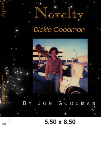 The King of Novelty: Dickie Goodman (9780738824383) by Goodman, Jon