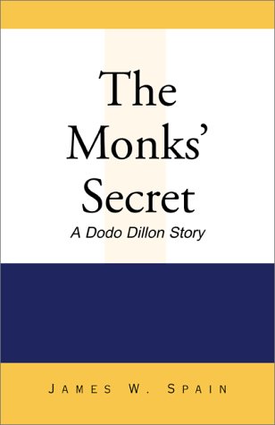 Stock image for The Monks' Secret [Paperback] Spain, James W. for sale by Twice Sold Tales