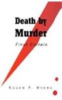 Beispielbild fr Death by Murder: Final Curtain zum Verkauf von Zubal-Books, Since 1961