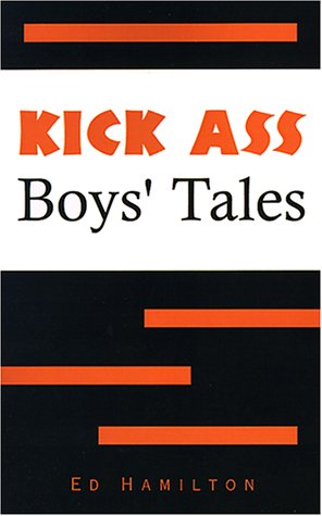 Kick Ass Boys' Tales (9780738826349) by Hamilton, Ed