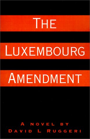 Stock image for The Luxembourg Amendment for sale by Hawking Books