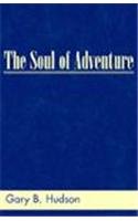 Beispielbild fr The Soul of Adventure zum Verkauf von Books From California