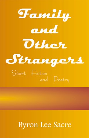 9780738831220: Family and Other Stangers: Short Fiction and Poetry