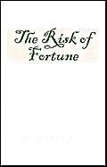 Beispielbild fr The Risk of Fortune zum Verkauf von Revaluation Books