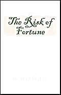 Stock image for The Risk of Fortune for sale by Revaluation Books