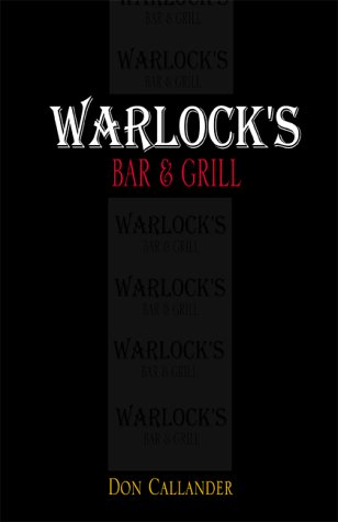 Warlock's Bar & Grille (9780738833378) by Callander, Don