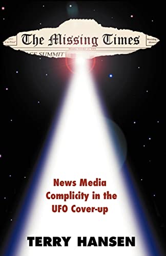 Stock image for The Missing Times: News Media Complicity in the UFO Cover-up for sale by Oddball Books
