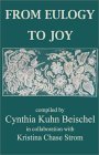 Imagen de archivo de From Eulogy to Joy : A Heartfelt Collection Dealing with the Grieving Process a la venta por Better World Books