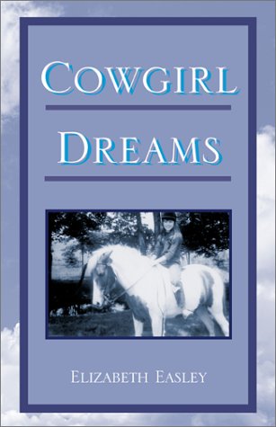 Cowgirl Dreams (9780738838311) by Reeder, Elizabeth; Easley, Elizabeth