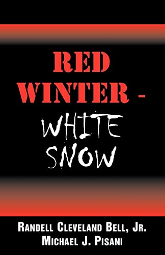 RED WINTER - WHITE SNOW (9780738838755) by Bell, Jr., Randell Cleveland; Pisani, Michael J.