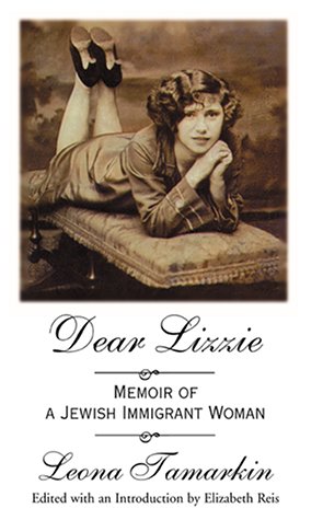Stock image for Dear Lizzie : Memoir of a Jewish Immigrant Woman for sale by Lucky's Textbooks