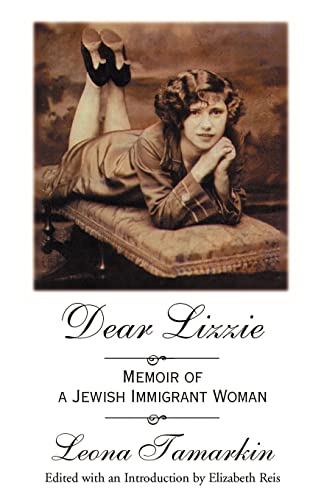Imagen de archivo de Dear Lizzie: Memoir of a Jewish Immigrant Woman a la venta por Goodwill Books
