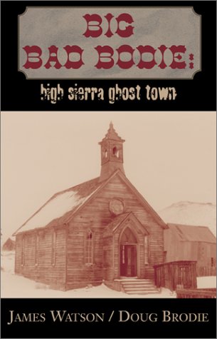 9780738840048: Big Bad Bodie: High Sierra Ghost Town