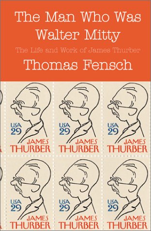 9780738840833: The Man Who Was Walter Mitty: The Life & Work of James Thurber