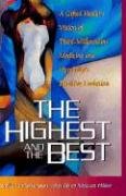 9780738841892: The Highest and The Best: A Gifted Healer's Vision of Third-Millennium Medicine and Humanity's Intuitive Evolution