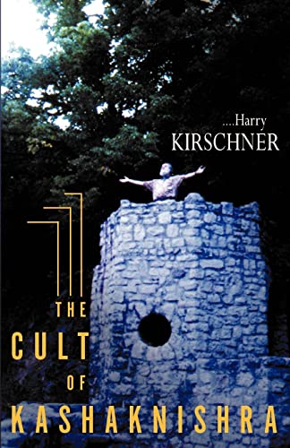 The Cult of Kashaknishra (9780738842134) by Kirschner, Harry