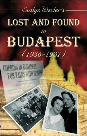 Stock image for Lost and Found in Budapest (1936-1937) for sale by austin books and more