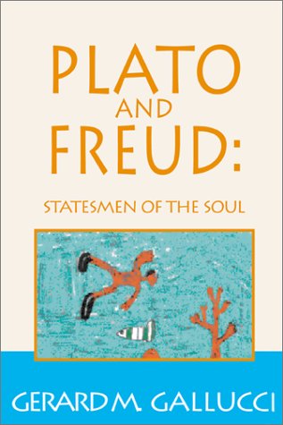Plato and Freud: Statesmen of the Soul