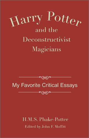 Beispielbild fr Harry Potter & the Deconstructivist Magician: My Favorite Critical Essays zum Verkauf von Glands of Destiny First Edition Books