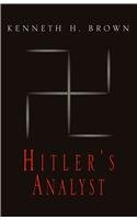 Hitler's Analyst (9780738845005) by Brown, Kenneth H.