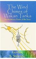 9780738847047: The Wind Chimes of Wakan Tanka