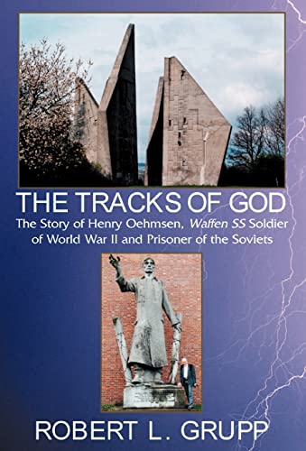 Stock image for THE TRACKS OF GOD: The Story of Henry Oehmsen, Waffen SS Soldier of World War II and Prisoner of the Soviets for sale by Lucky's Textbooks