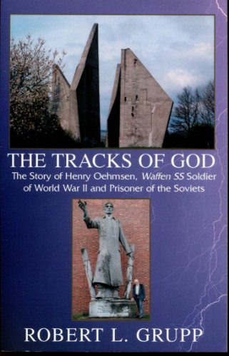 Stock image for THE TRACKS OF GOD: The Story of Henry Oehmsen, Waffen SS Soldier of World War II and Prisoner of the Soviets for sale by SecondSale