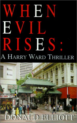 When Evil Rises: A Harry Ward Thriller (9780738847559) by Elliott, Donald