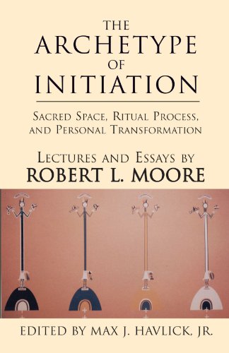 Beispielbild fr The Archetype of Initiation : Sacred Space, Ritual Process, and Personal Transformation zum Verkauf von Better World Books: West